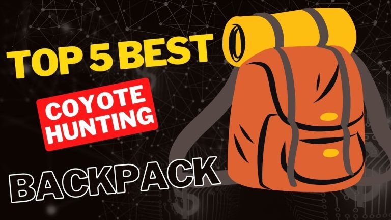 Top 5 Best Coyote Hunting Backpacks in 2023