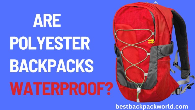 Are Polyester Backpacks Waterproof?