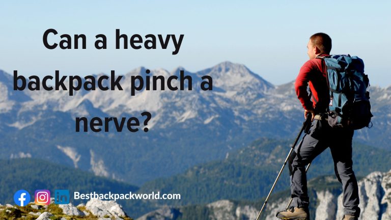 Can a heavy backpack pinch a nerve?