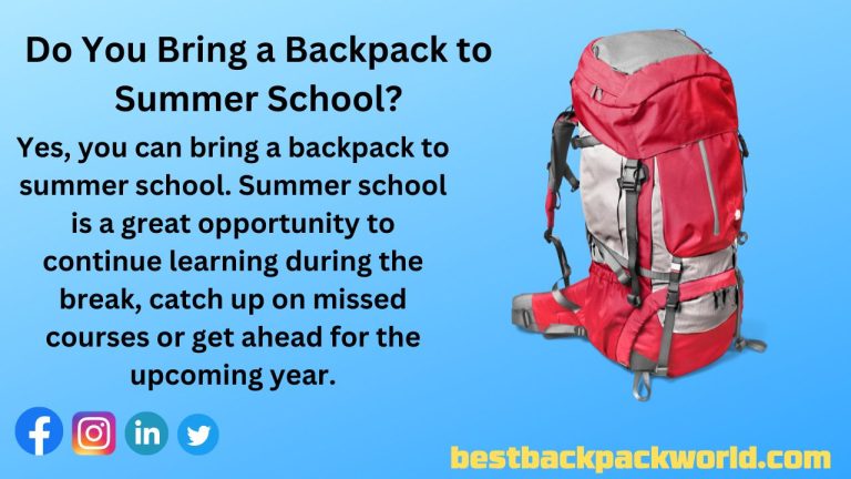 Do You Bring a Backpack to Summer School?