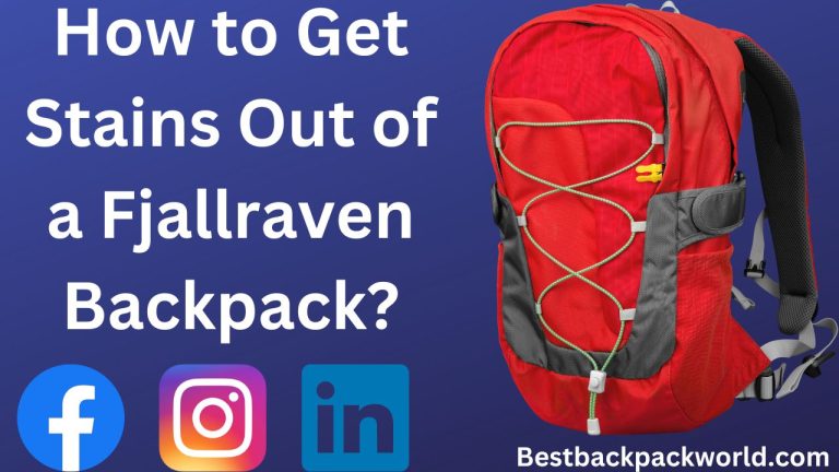 How to Get Stains Out of a Fjallraven Backpack?
