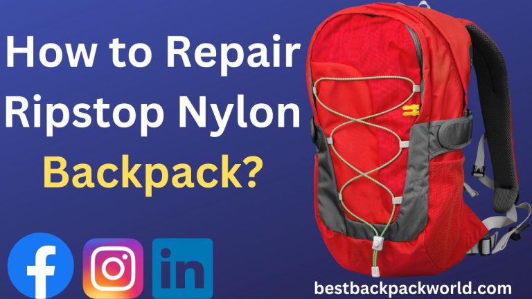 How to Repair Ripstop Nylon Backpack?