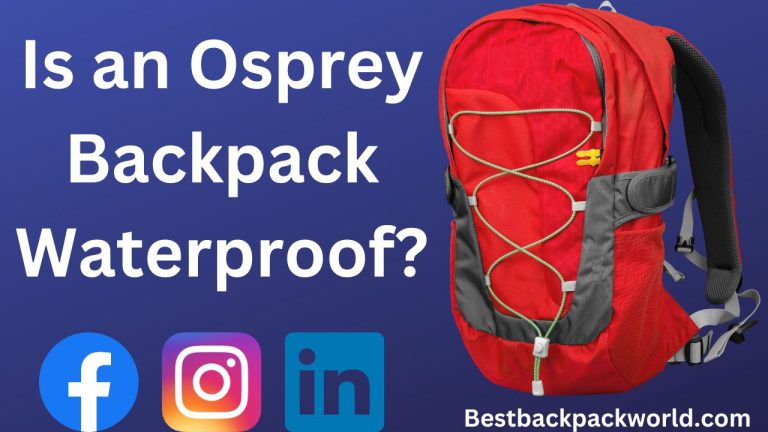 Is an Osprey Backpack Waterproof?