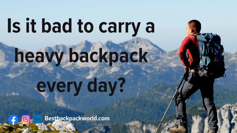 Is it bad to carry a heavy backpack every day?