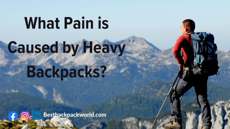 What Pain is Caused by Heavy Backpacks?