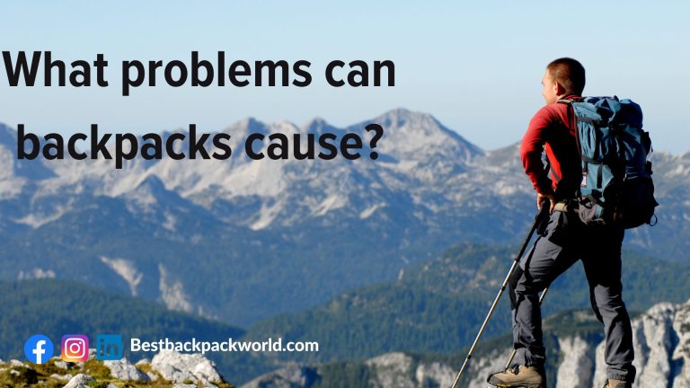 What problems can backpacks cause?