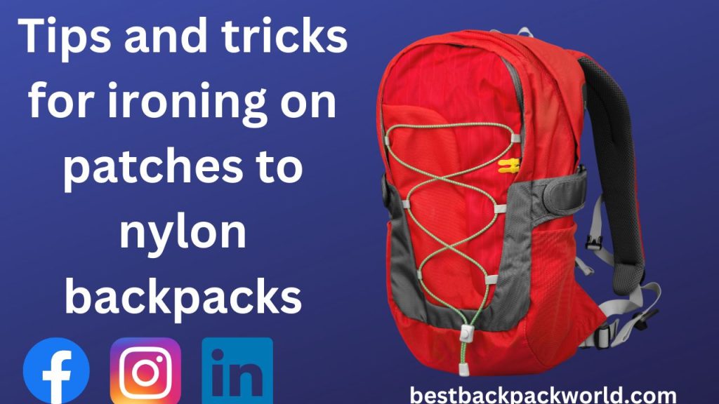Tips and tricks for ironing on patches to nylon backpacks