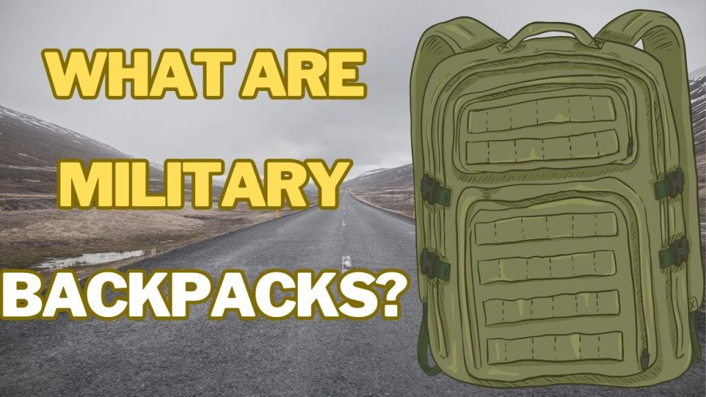 What are Military Backpacks?