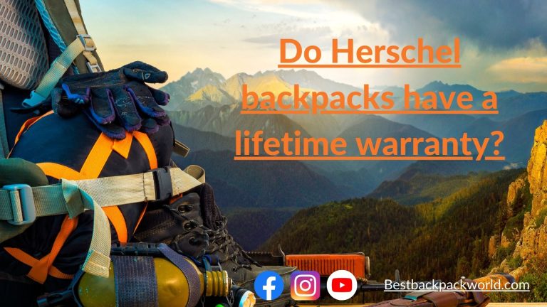 Do Herschel backpacks have a lifetime warranty?