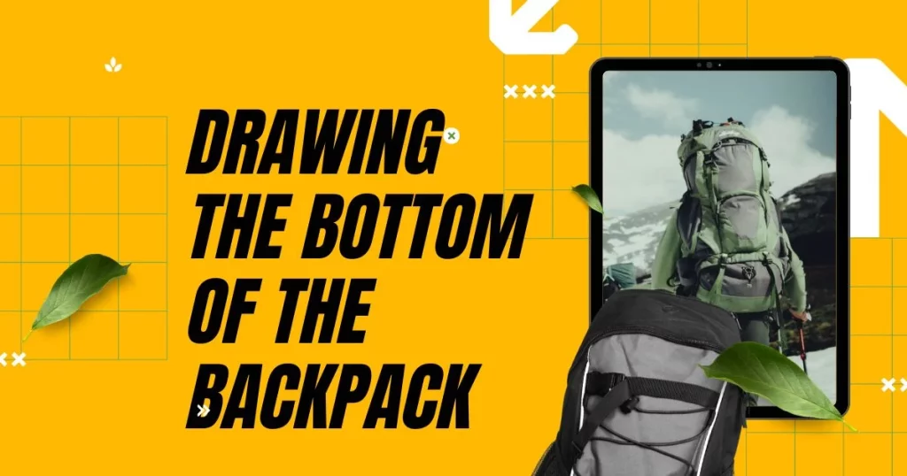 Drawing the Bottom of the Backpack