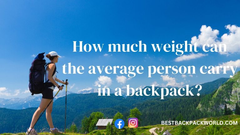How much weight can the average person carry in a backpack?