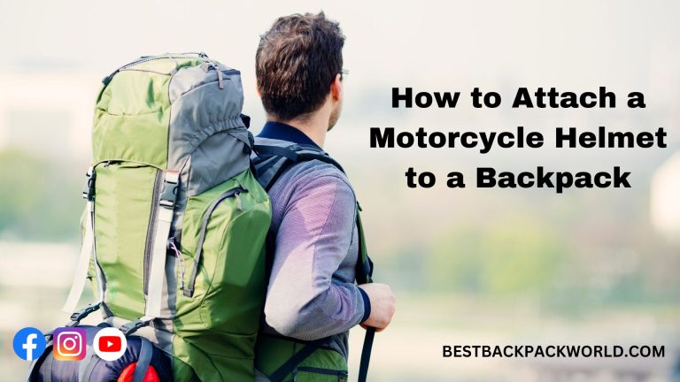 How to Attach a Motorcycle Helmet to a Backpack: A Step-by-Step Guide