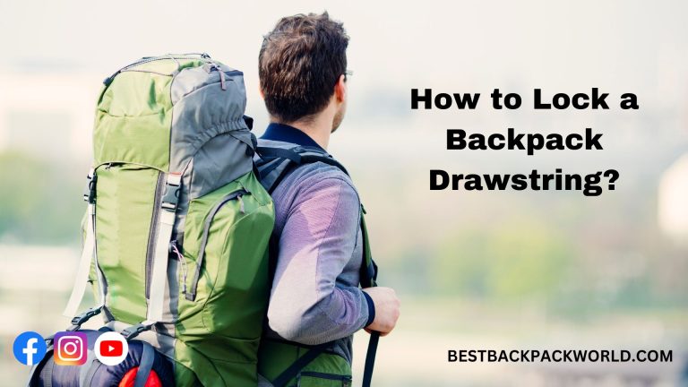 How to Lock a Backpack Drawstring?