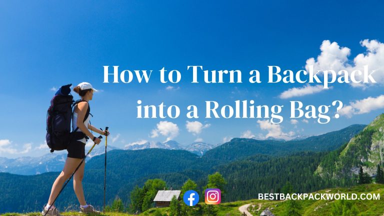 How to Turn a Backpack into a Rolling Bag?
