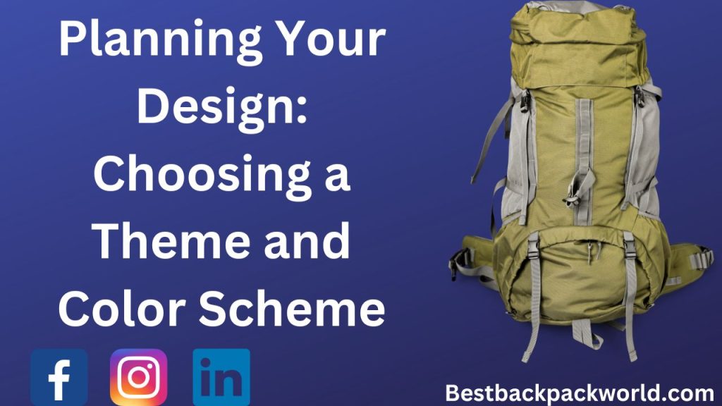 Planning Your Design: Choosing a Theme and Color Scheme