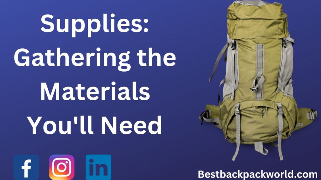 Supplies: Gathering the Materials You'll Need