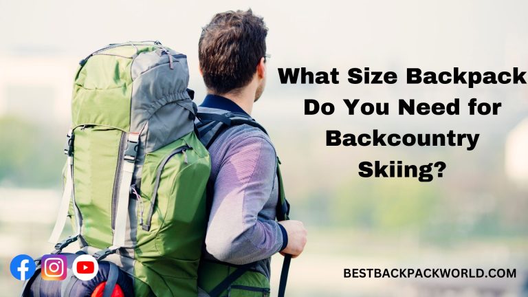 What Size Backpack Do You Need for Backcountry Skiing?