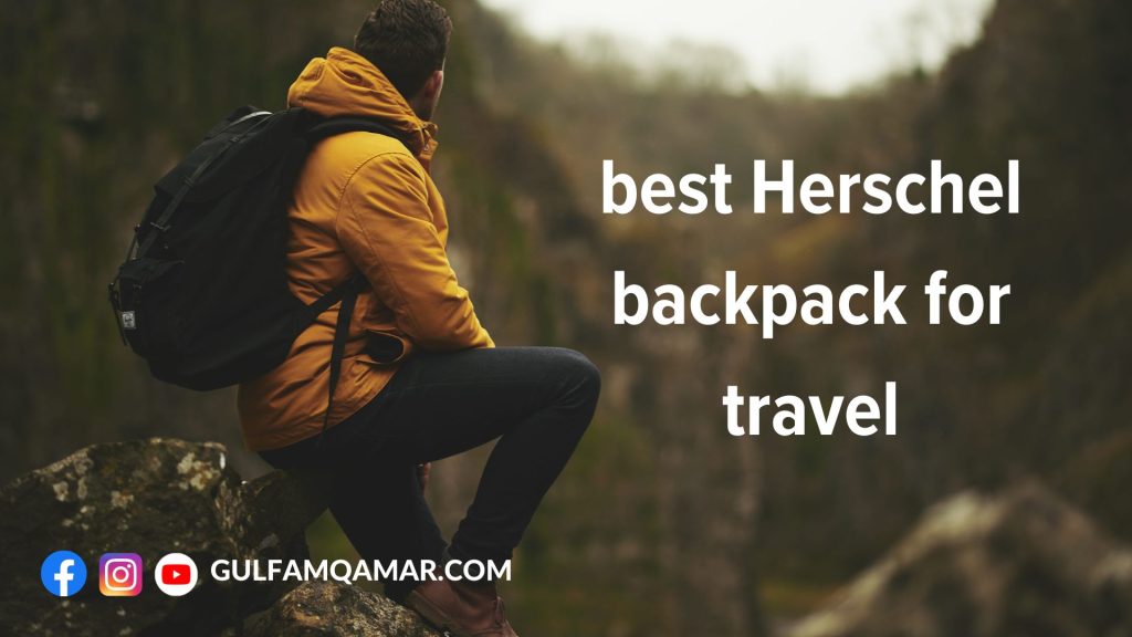 best Herschel backpack for travel