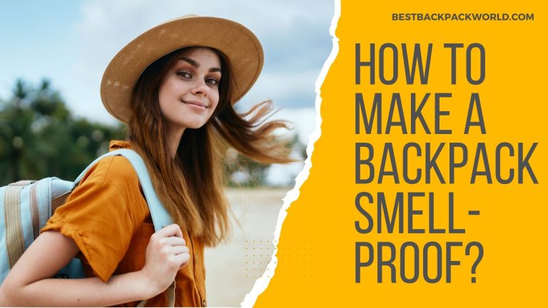 How to Make a Backpack Smell-Proof?