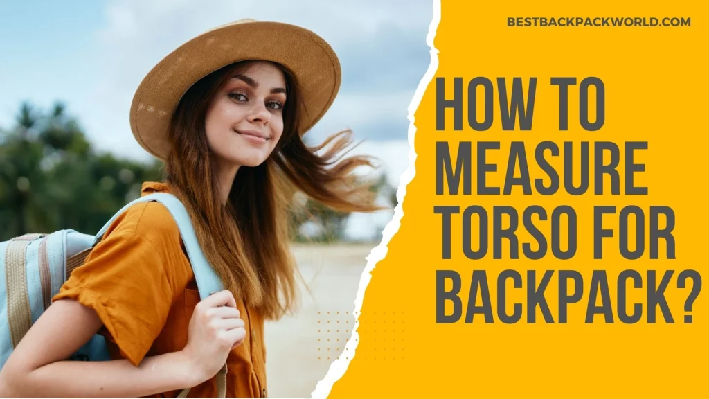 How to Measure Torso for Backpack?