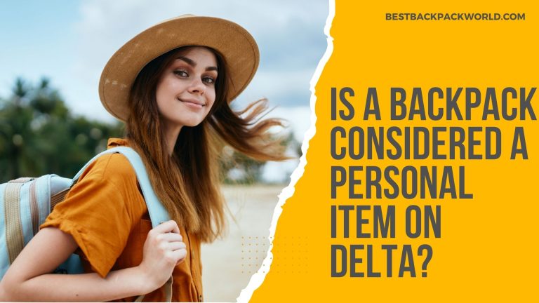 Is a Backpack Considered a Personal Item on Delta?