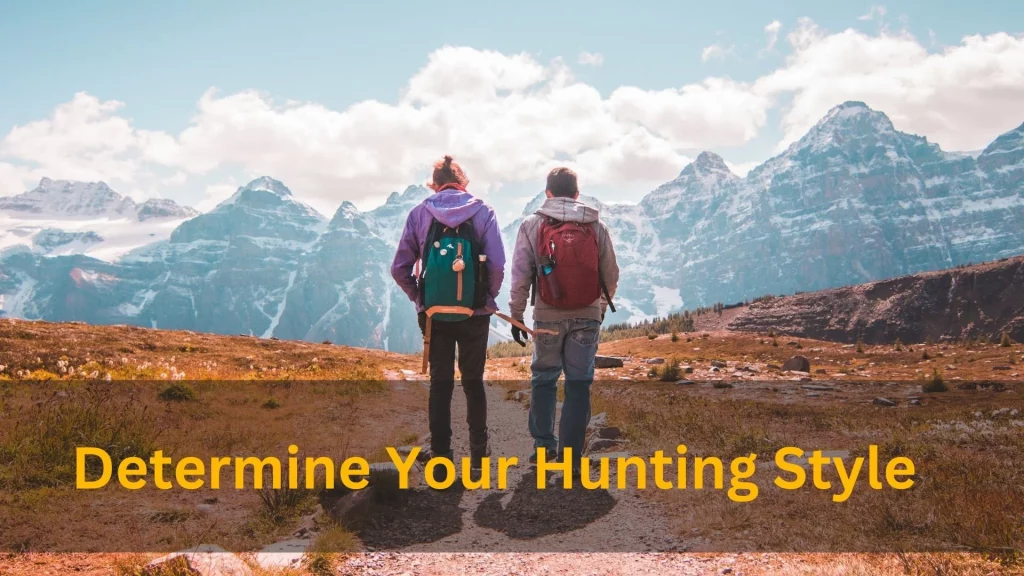 Determine Your Hunting Style