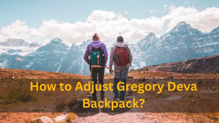 How to Adjust Gregory Deva Backpack?