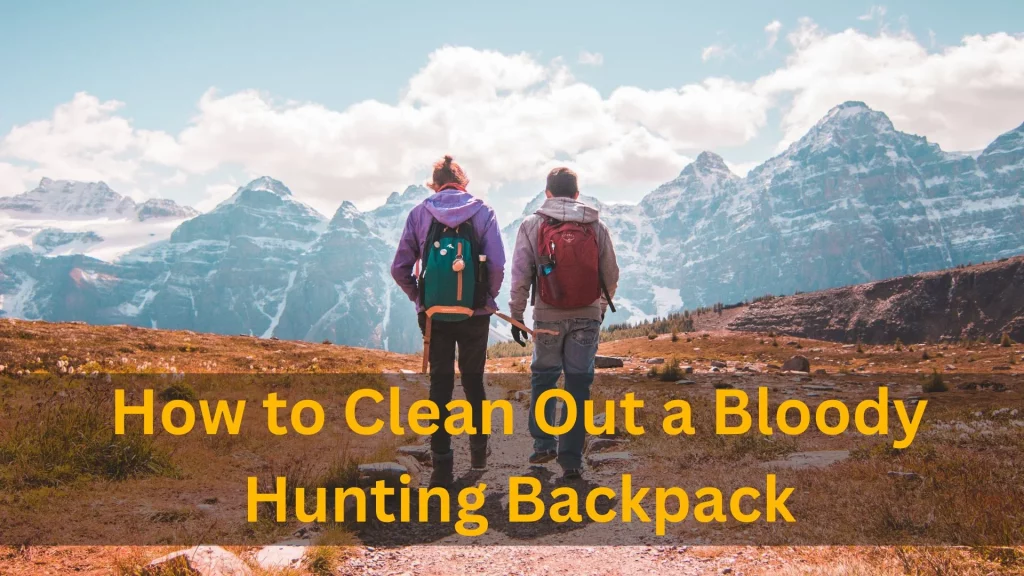 How to Clean Out a Bloody Hunting Backpack?
