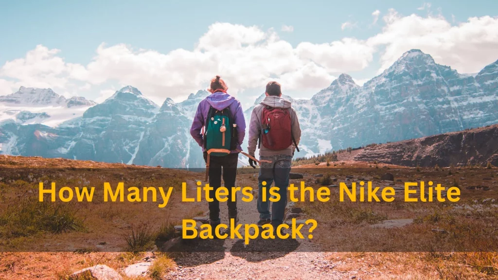 How Many Liters is the Nike Elite Backpack